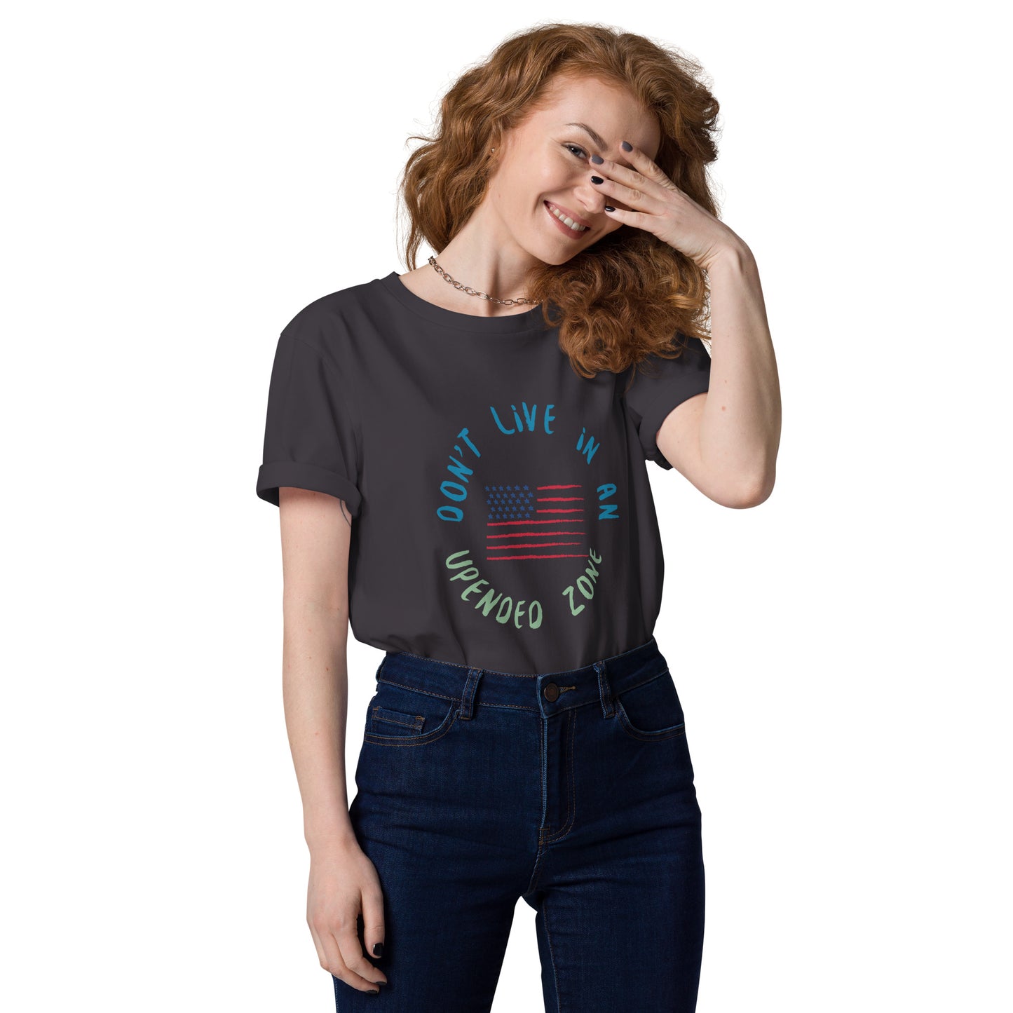 UPENDED UNISEX ORGANIC COTTON T-SHIRT DON'T LIVE IN AN UPENDED ZONE