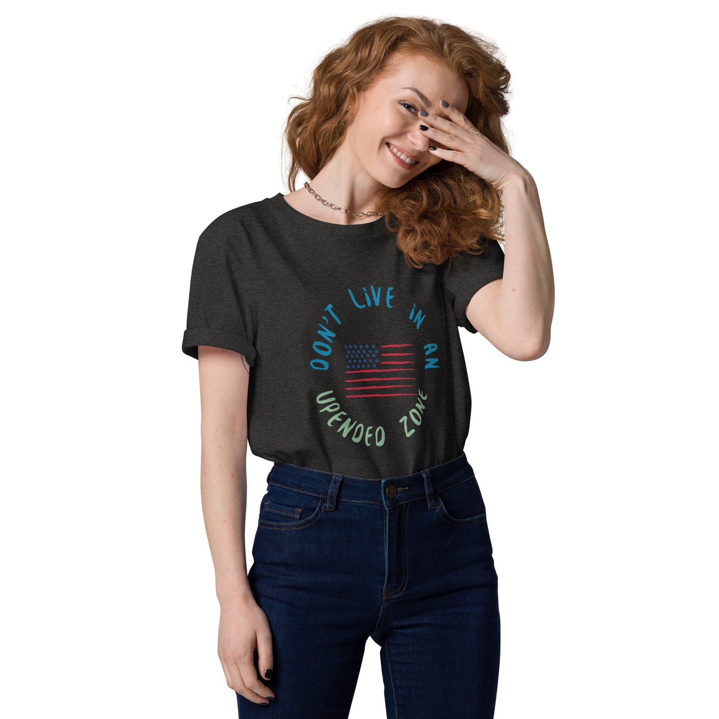 UPENDED UNISEX ORGANIC COTTON T-SHIRT DON'T LIVE IN AN UPENDED ZONE