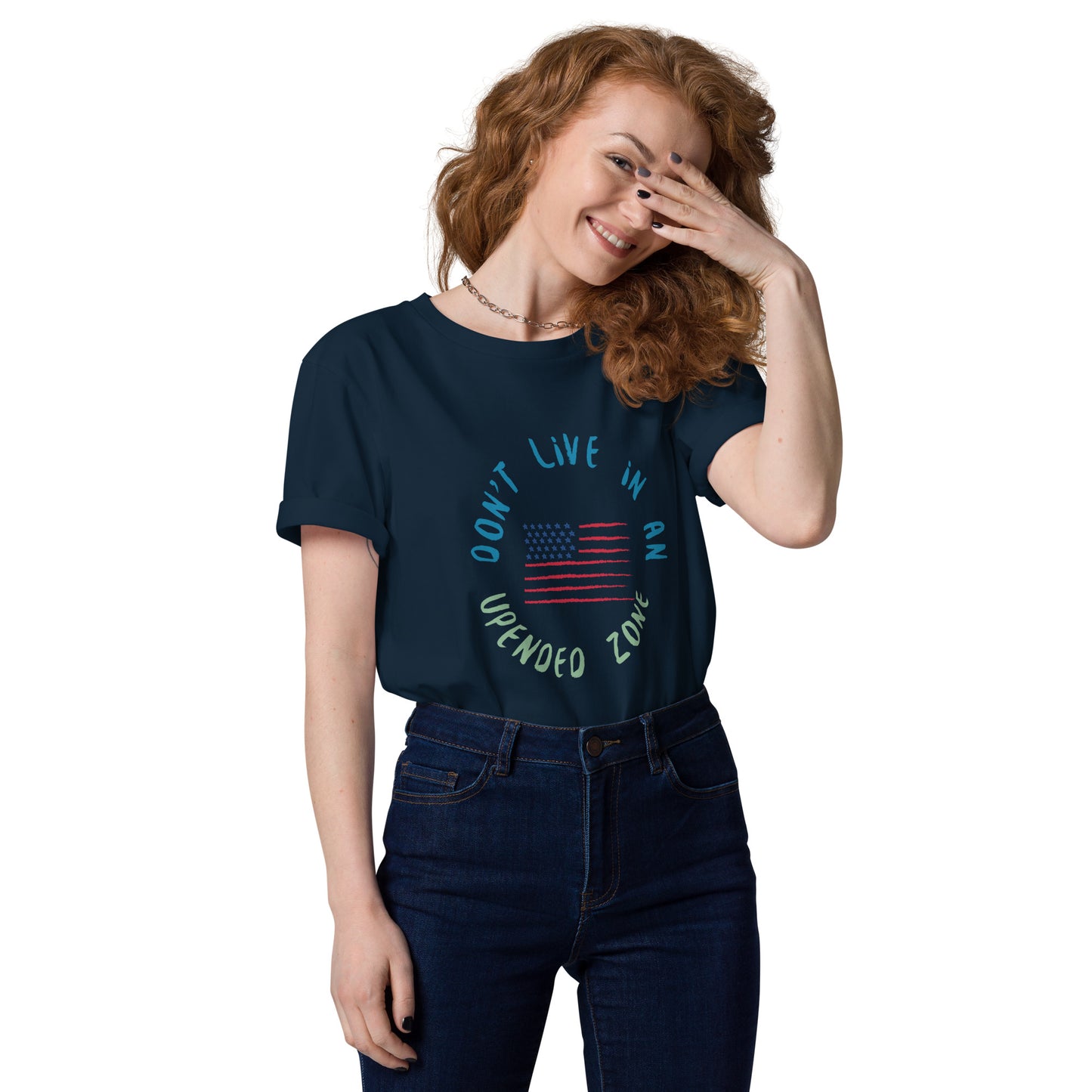 UPENDED UNISEX ORGANIC COTTON T-SHIRT DON'T LIVE IN AN UPENDED ZONE